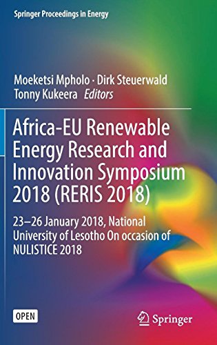 Africa-EU Renewable Energy Research and Innovation Symposium 2018 (RERIS 2018): 23–26 January 2018, National University of Lesotho On occasion of NULISTICE 2018 (Springer Proceedings in Energy)