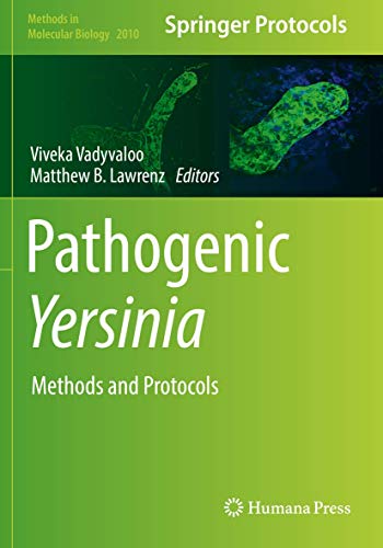 Pathogenic Yersinia: Methods and Protocols (Methods in Molecular Biology, Band 2010)