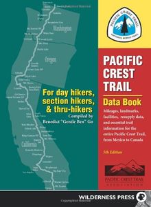 Pacific Crest Trail Data Book: Mileages, Landmarks, Facilities, Resupply Data, and Essential Trail Information for the Entire Pacific Crest Trail, from Mexico to Canada