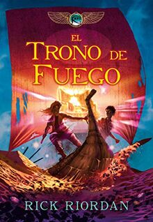 Las crónicas de los Kane, Libro 2: El trono de fuego / The Kane Chronicles Book 2: The Throne of Fire (LAS CRÓNICAS DE KANE)