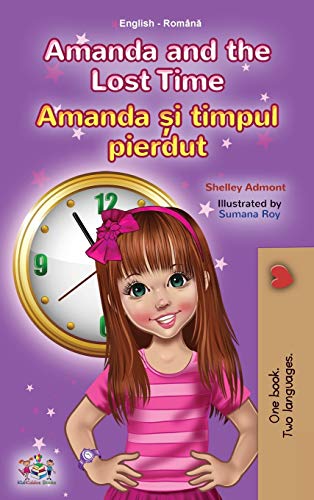 Amanda and the Lost Time (English Romanian Bilingual Book for Kids) (English Romanian Bilingual Collection)