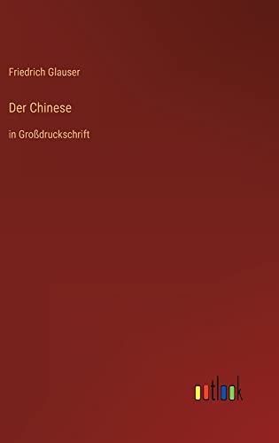 Der Chinese: in Großdruckschrift