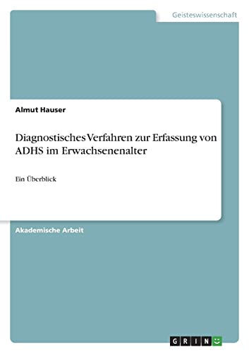Diagnostisches Verfahren zur Erfassung von ADHS im Erwachsenenalter: Ein Überblick