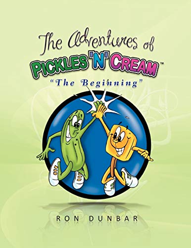 The Adventures of Pickles 'N' Cream: The Beginning