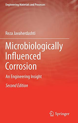 Microbiologically Influenced Corrosion: An Engineering Insight (Engineering Materials and Processes)