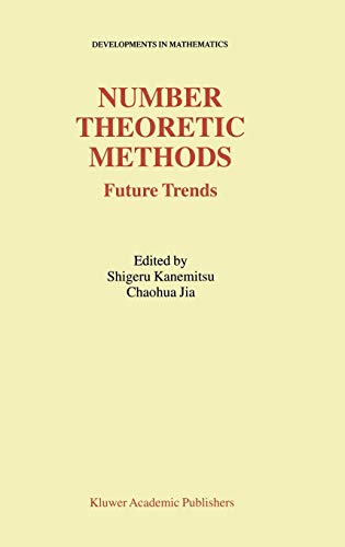 Number Theoretic Methods: Future Trends (Developments in Mathematics, 8, Band 8)
