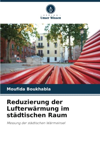 Reduzierung der Lufterwärmung im städtischen Raum: Messung der städtischen Wärmeinsel