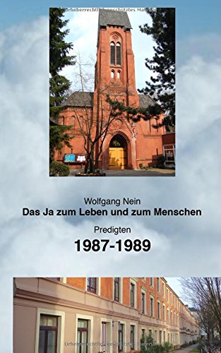 Das Ja zum Leben und zum Menschen, Band 10: Predigten 1987-1989
