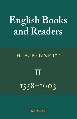 English Books and Readers 1558-1603: Being a Study in the History of the Book Trade in the Reign of Elizabeth I (Cambridge Paperback Library)