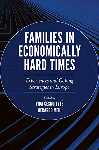 Families in Economically Hard Times: Experiences and Coping Strategies in Europe