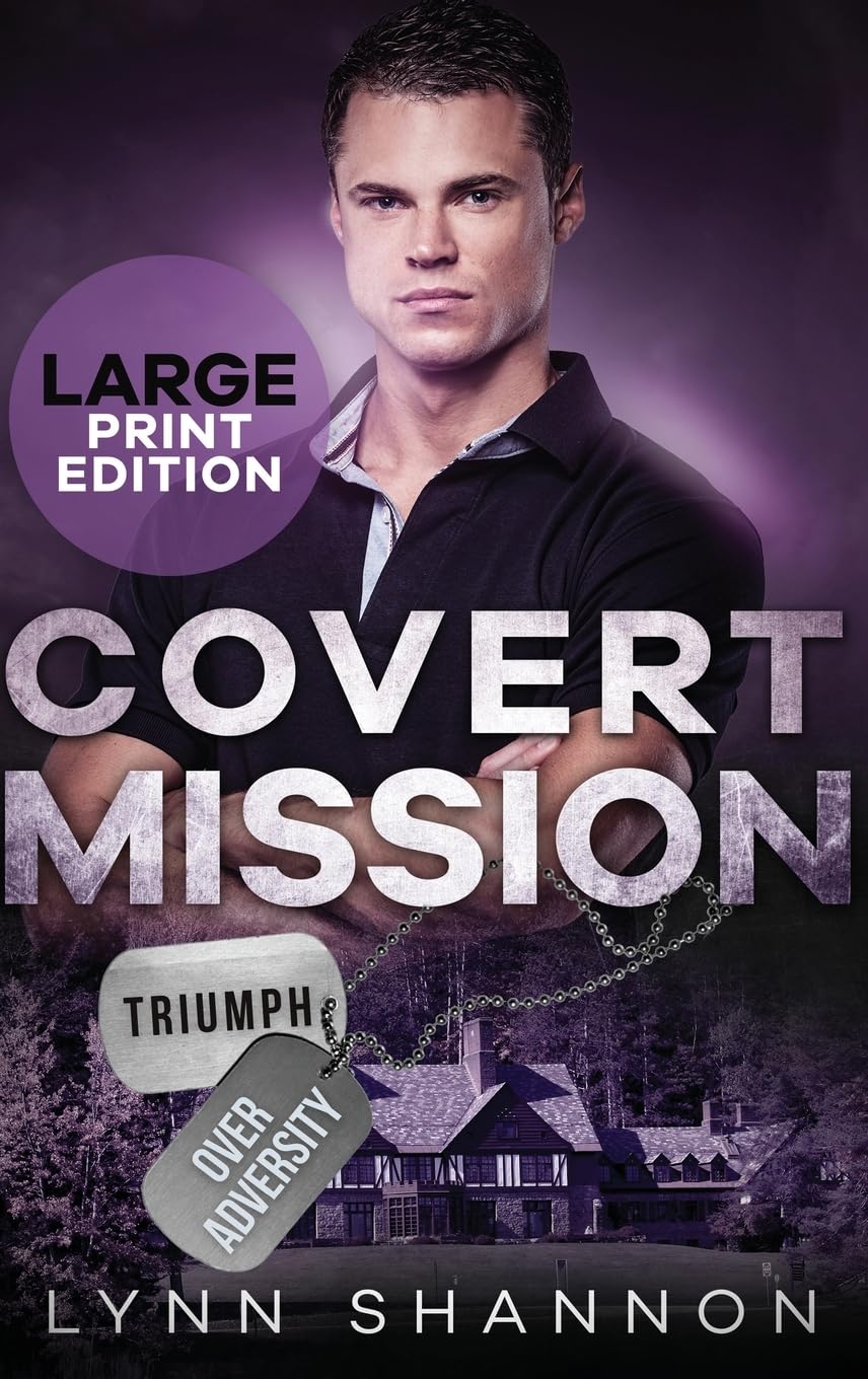 Covert Mission: A Small-town Christian Romantic Suspense (Large Print) (Triumph Over Adversity Military Heroes, Band 5)