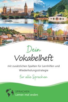 Dein Vokabelheft von Sprachen lernen mal anders (3 Spalten, Din A5, liniert, 50 Seiten): Mit zusätzlichen Spalten für Lernhilfen und Wiederholungsstrategie für alle Sprachen