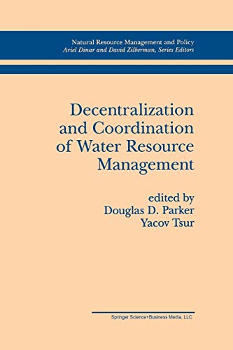 Decentralization and Coordination of Water Resource Management (Natural Resource Management and Policy, 10, Band 10)