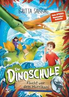 Die Dinoschule – Flucht vor dem Hurrikan! (Band 5): Vorlesebuch | Abenteuergeschichte für Jungen und Mädchen ab 5 Jahren über Freundschaft, Mut, und Dinos als Gefährten