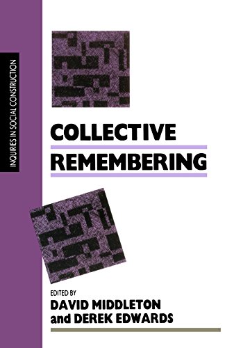 Collective Remembering (Inquiries in Social Construction)