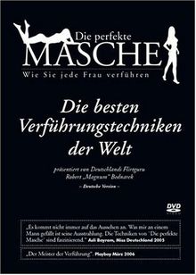 Die perfekte Masche. Die besten Verführungstechniken der Welt (2 DVDs)