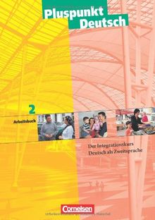 Pluspunkt Deutsch - Bisherige Ausgabe: A2: Gesamtband - Arbeitsbuch: Der Integrationskurs. Deutsch als Zweitsprache