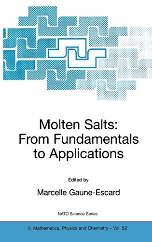 Molten Salts: From Fundamentals to Applications (NATO Science Series II: Mathematics, Physics and Chemistry, 52, Band 52)