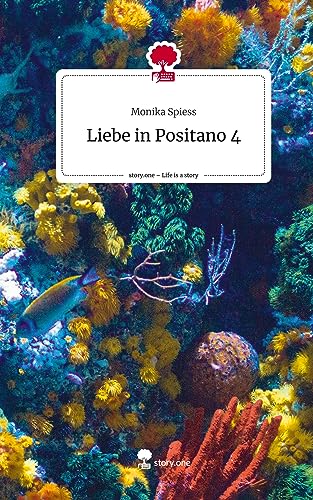 Liebe in Positano 4. Life is a Story - story.one