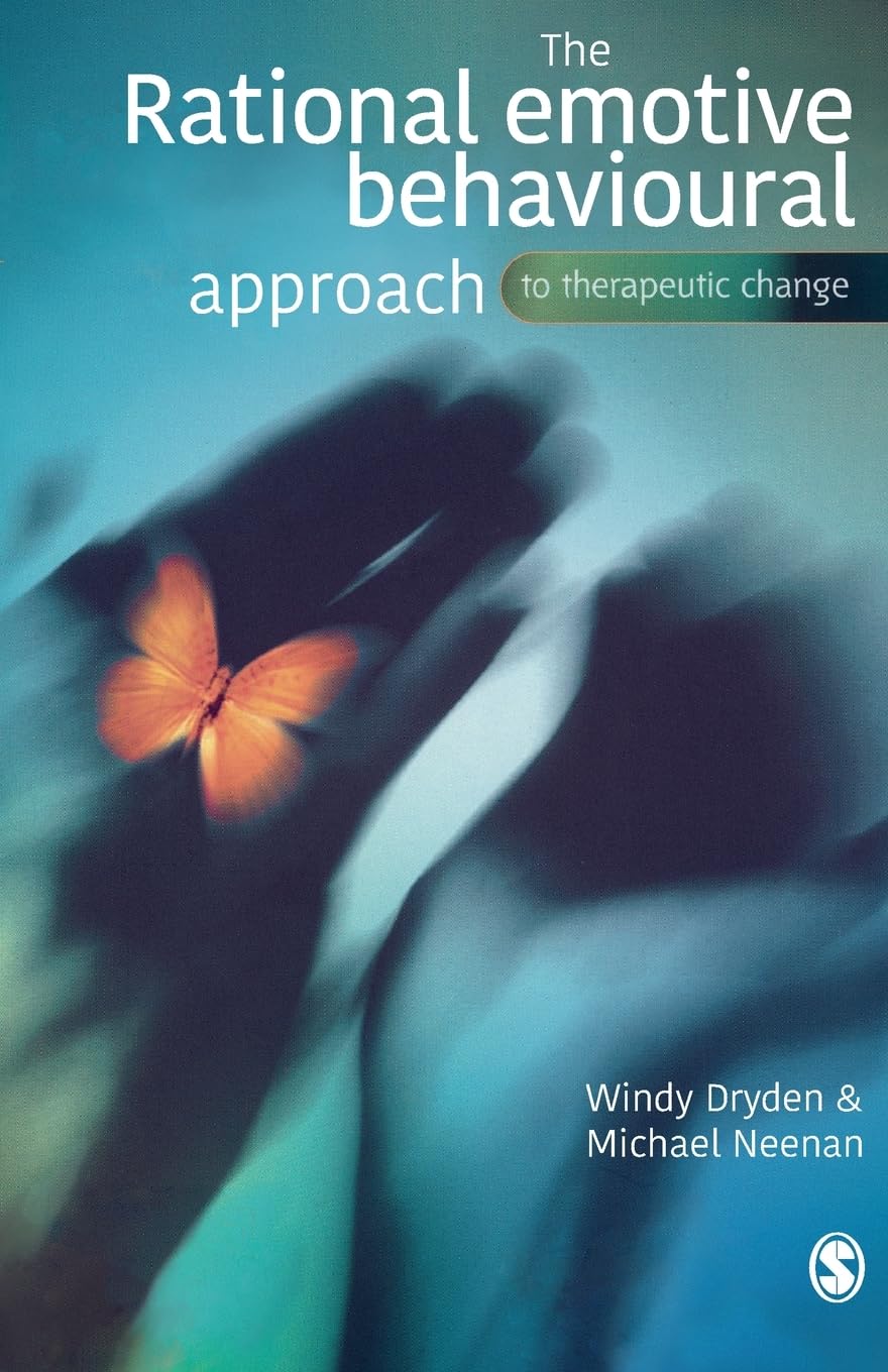 The Rational Emotive Behavioural Approach to Therapeutic Change (Sage Therapeutic Change)