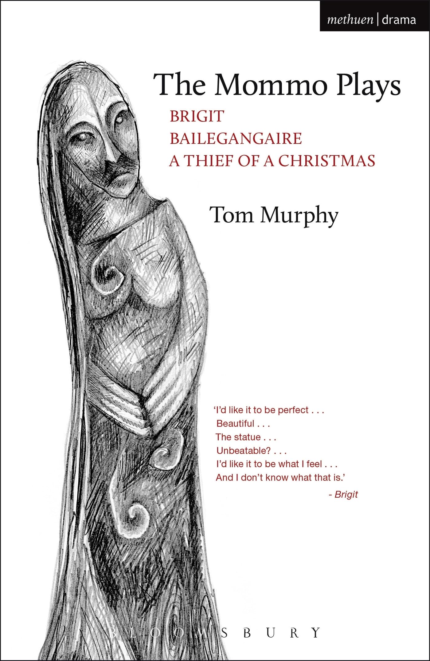 The Mommo Plays: Brigit; Bailegangaire; A Thief of a Christmas (Play Anthologies)