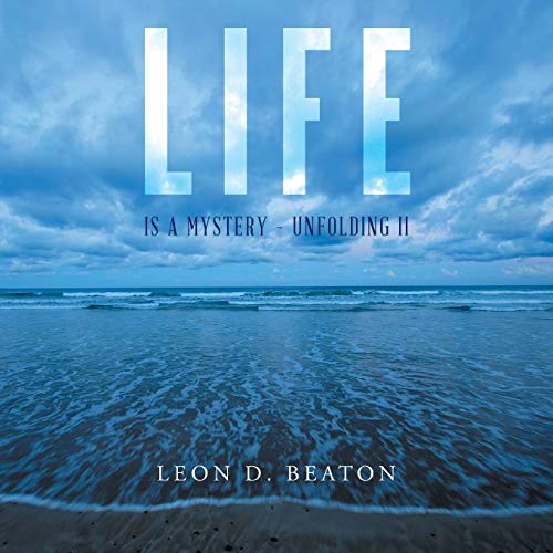 Life: Is a Mystery - Unfolding II
