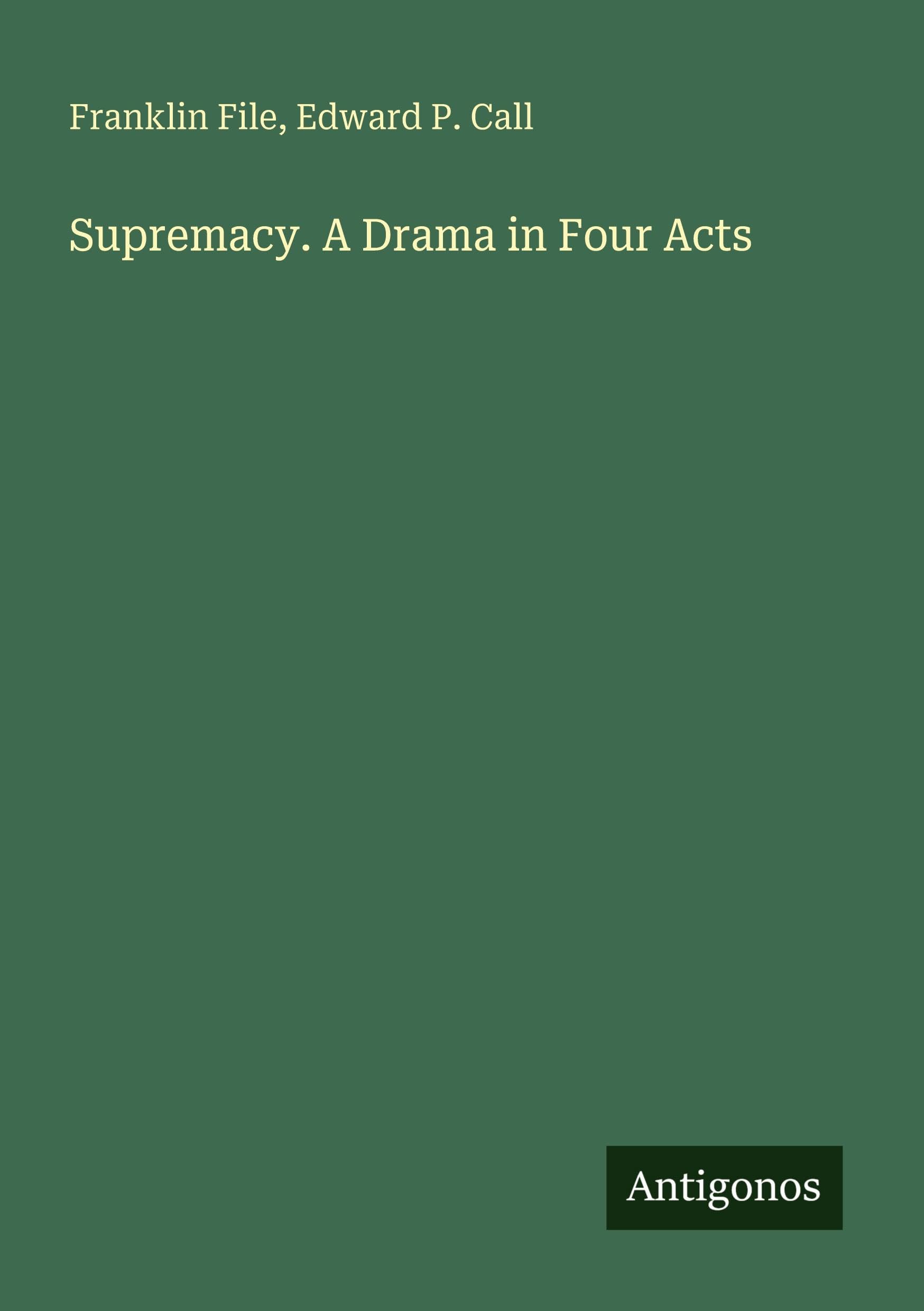 Supremacy. A Drama in Four Acts