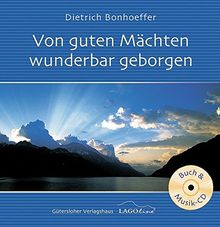 Von guten Mächten wunderbar geborgen: Texte und Musik. (Ed. Kiefel) (Geschenkbücher mit Musik)