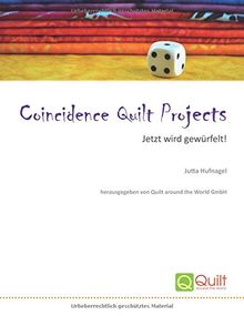 Coincidence Quilt Projects: Jetzt wird gewürfelt!