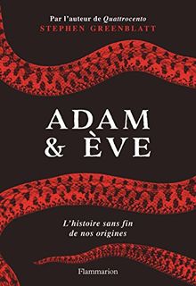 Adam & Eve : l'histoire sans fin de nos origines