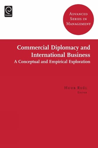 Commercial Diplomacy in International Entrepreneurship: A Conceptual and Empirical Exploration (Advanced Series in Management, 9, Band 9)