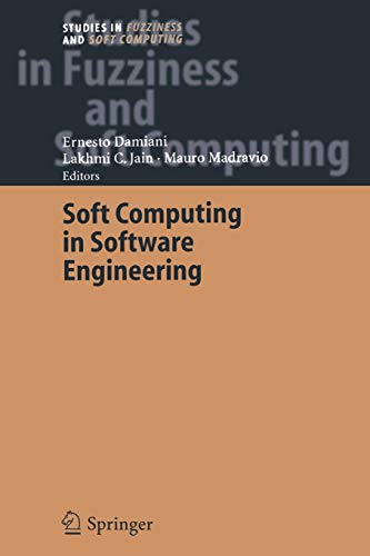 Soft Computing in Software Engineering (Studies in Fuzziness and Soft Computing) (Studies in Fuzziness and Soft Computing, 159, Band 159)