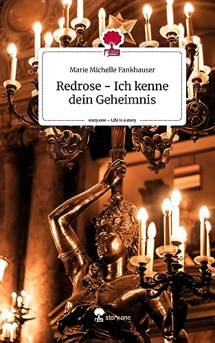 Redrose - Ich kenne dein Geheimnis. Life is a Story - story.one