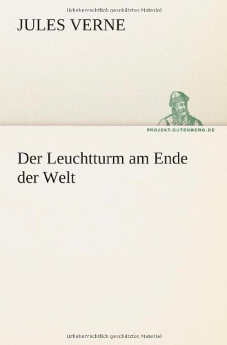 Der Leuchtturm am Ende der Welt (TREDITION CLASSICS)