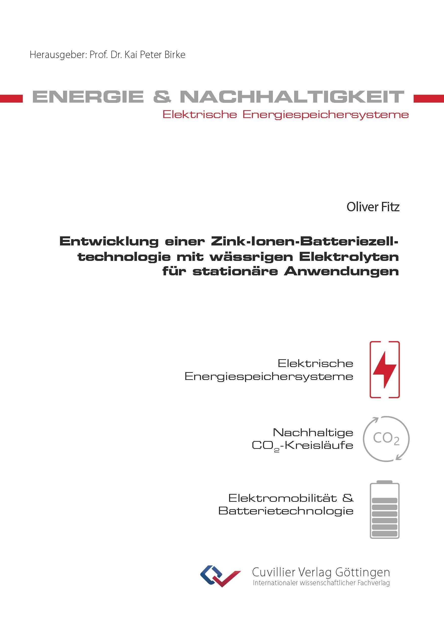 Entwicklung einer Zink-Ionen-Batteriezelltechnologie mit wässrigen Elektrolyten für stationäre Anwendungen (Energie & Nachhaltigkeit)