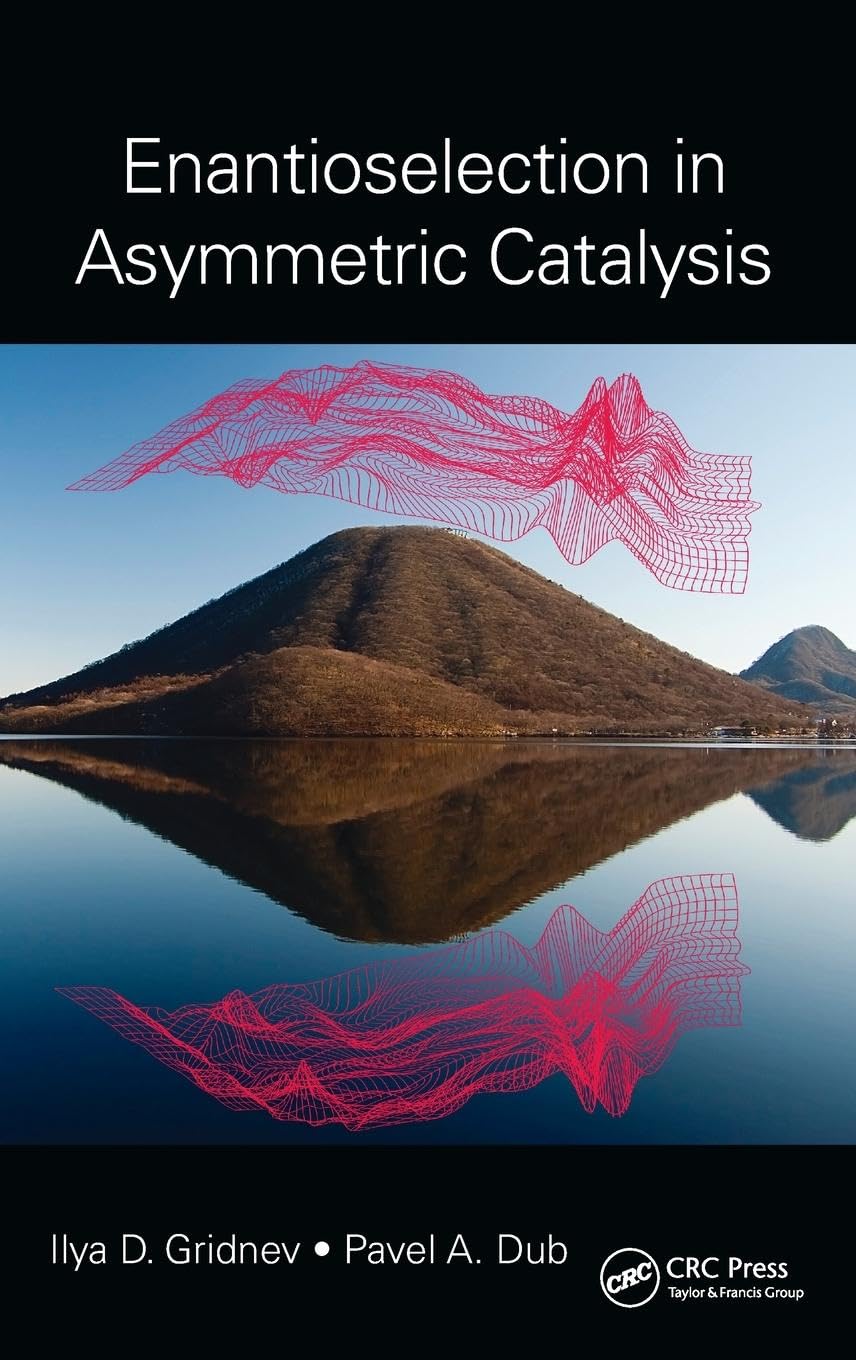 Enantioselection in Asymmetric Catalysis (4x45)