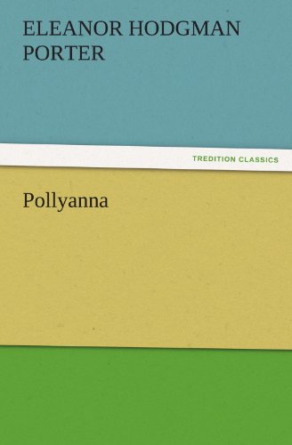 Pollyanna (TREDITION CLASSICS)