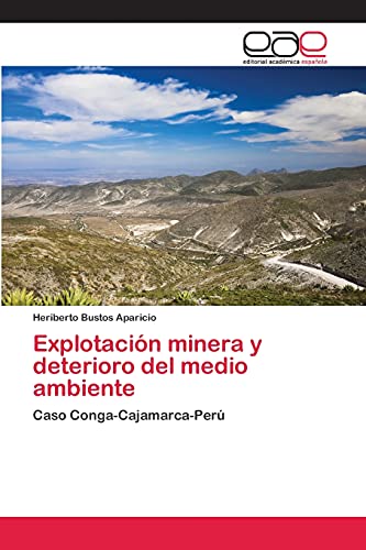 Explotación minera y deterioro del medio ambiente: Caso Conga-Cajamarca-Perú