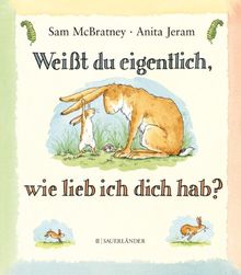 Weißt du eigentlich, wie lieb ich dich hab?