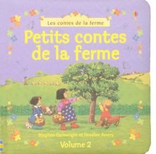 Petits contes de la ferme. Vol. 2