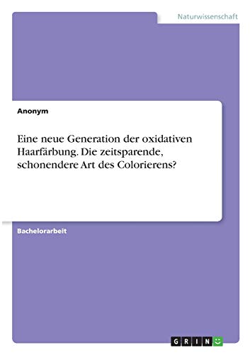 Eine neue Generation der oxidativen Haarfärbung. Die zeitsparende, schonendere Art des Colorierens?
