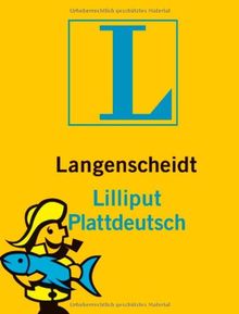 Langenscheidt Lilliput Plattdeutsch: Plattdeutsch-Hochdeutsch/Hochdeutsch-Plattdeutsch (Langenscheidt Dialekt-Lilliputs)