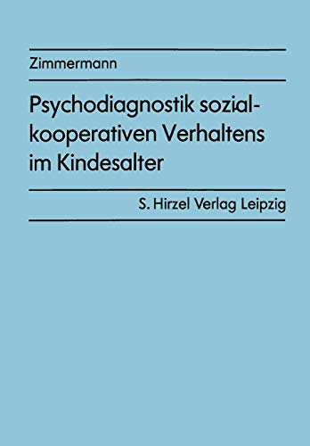 Psychodiagnostik sozial-kooperativen Verhaltens im Kindesalter: Ein experimenteller Ansatz (German Edition)