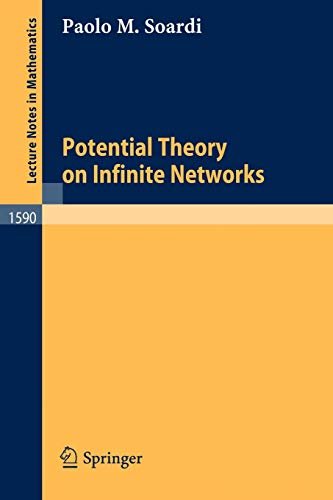 Potential Theory on Infinite Networks (Lecture Notes in Mathematics, 1590, Band 1590)