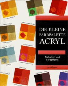 Acryl. Techniken und Farbeffekte