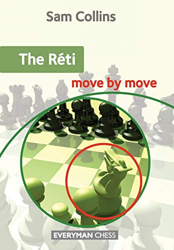Sam Collins The Réti, Move By Move