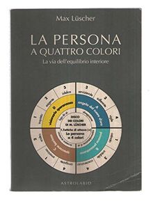 La persona a quattro colori. La via dell'equilibrio interiore