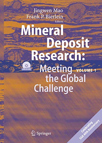 Mineral Deposit Research: Meeting the Global Challenge: Proceedings of the Eighth Biennial SGA Meeting, Beijing, China, 18 - 21 August 2005