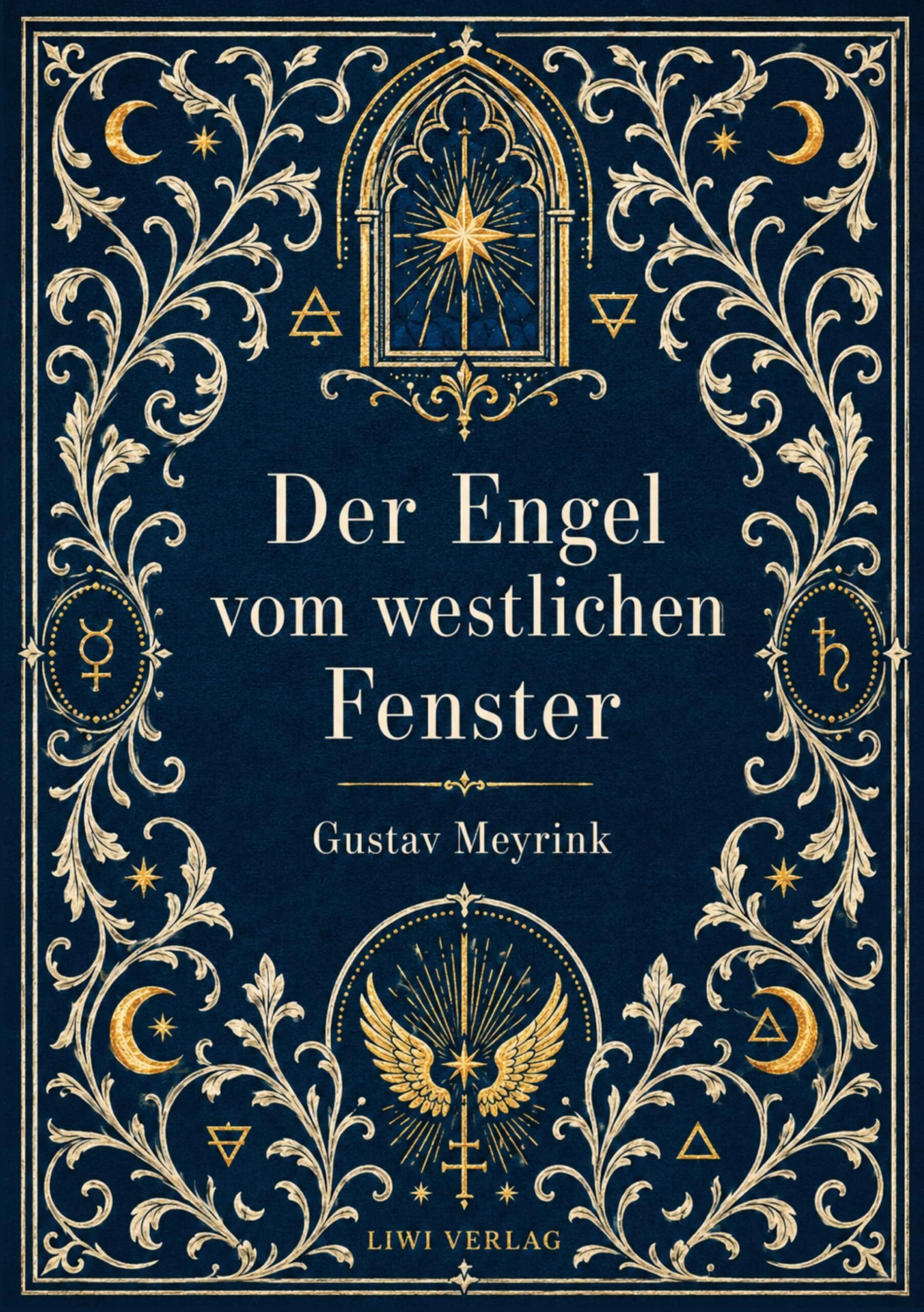 Gustav Meyrink: Der Engel vom westlichen Fenster. Vollständige Neuausgabe