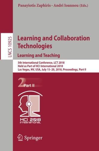 Learning and Collaboration Technologies. Learning and Teaching (Lecture Notes in Computer Science, Band 10925)